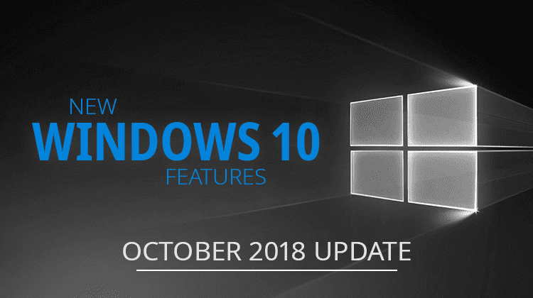 New Windows 10 Update: What's New in the October 2018 Update